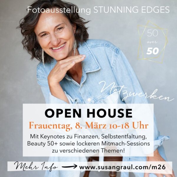 OPEN HOUSE am Frauentag, 8. März 2026, bei der Fotoausstellung "50 over 50 - STUNNING EGDES" in Regensburg